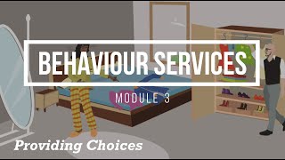 Module 3 - Behaviour Services Training Series: Providing Choices Wealth