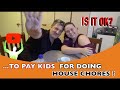 🔴 Parenting: IS IT OK to pay kids to do house chores? Let&#39;s talk about it!