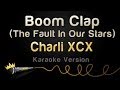 Charli XCX - Boom Clap (From 'The Fault In Our Stars') (Karaoke Version)