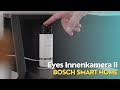 Eyes Innenkamera II: Überwachungskamera von Bosch Smart Home | kleiner, schärfer & smarter!