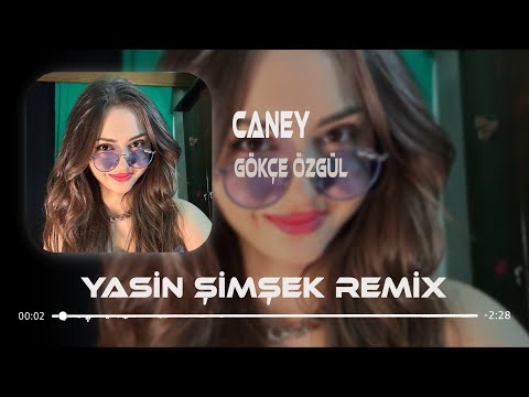 Nerdesin Caney - Gökçe Özgül ( Yasin Şimşek Remix ) Uzi x Azer Bülbül