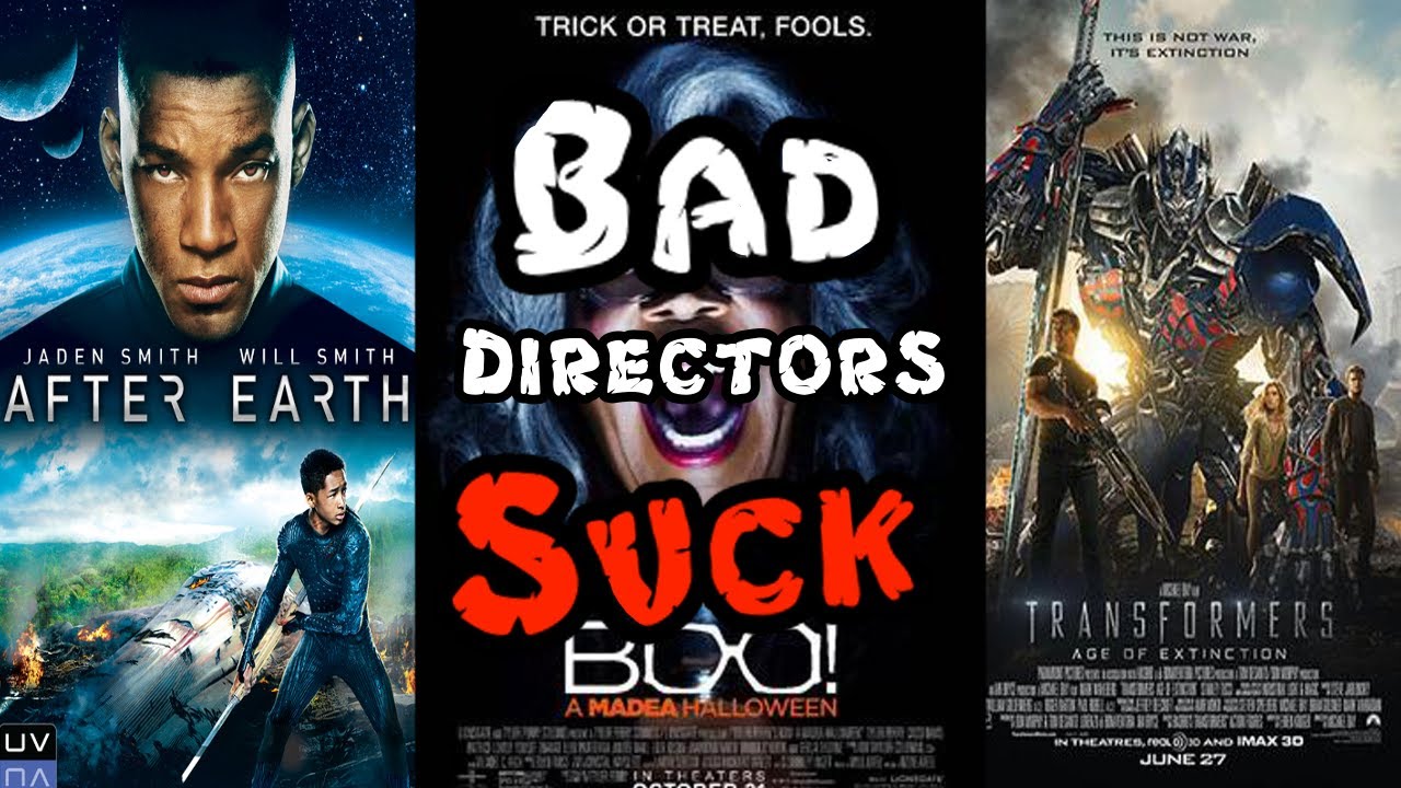 Bad Directors Suck (M Night Shyamalan, Michael Bay, Tyler Perry)