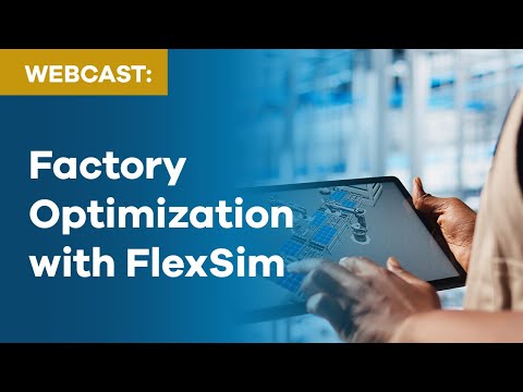 From Guesswork to Greatness: Factory Optimization with FlexSim