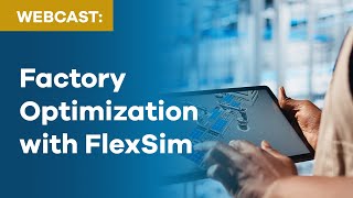 Celebrity From Guesswork to Greatness: Factory Optimization with FlexSim Profile