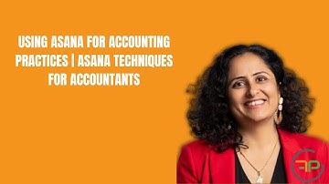 Using Asana for Accounting practices | Asana Techniques for Accountants
