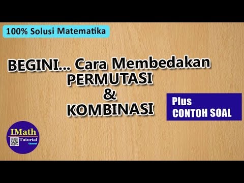 Cara Membedakan Permutasi Dan Kombinasi Beserta Contoh Soal Youtube