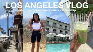 FEW DAYS IN LOS ANGELES VLOG | hiking, solo days, becoming a U.S citizen + more