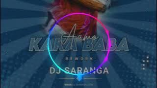AAMO KAKA BABA DJ SARANGA