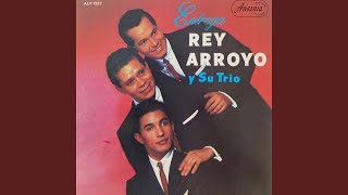 Video thumbnail of "Ray Arroyo y Su Trío - Preguntáselo A Dios"