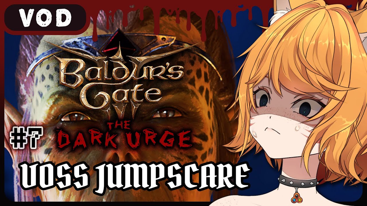 Kith'rak Voss JUMPSCARE 🍄🩸 [Baldur's Gate 3, Dark Urge] ✘ TWITCH VOD