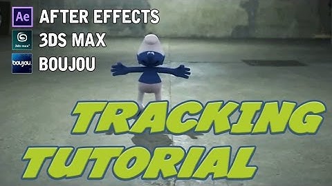 [TUTORIAL] HOW TO MAKE A TRACKING || BOUJOU, 3DS MAX and AFTER EFFECTS