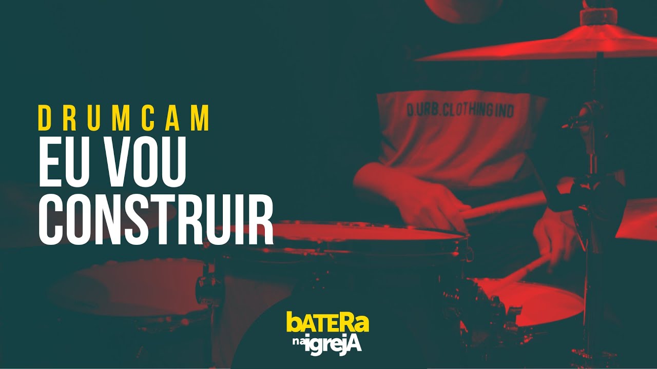 🥁🥁 DrumCam Eu Vou Construir (Ministério Livres) 🥁🥁 YouTube
