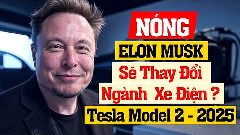 SỐC: Động Cơ Mới Của ELON MUSK Sẽ Thay Đổi Ngành Xe Điện Mãi Mãi? | Tesla Model 2 - 2025 | Live News