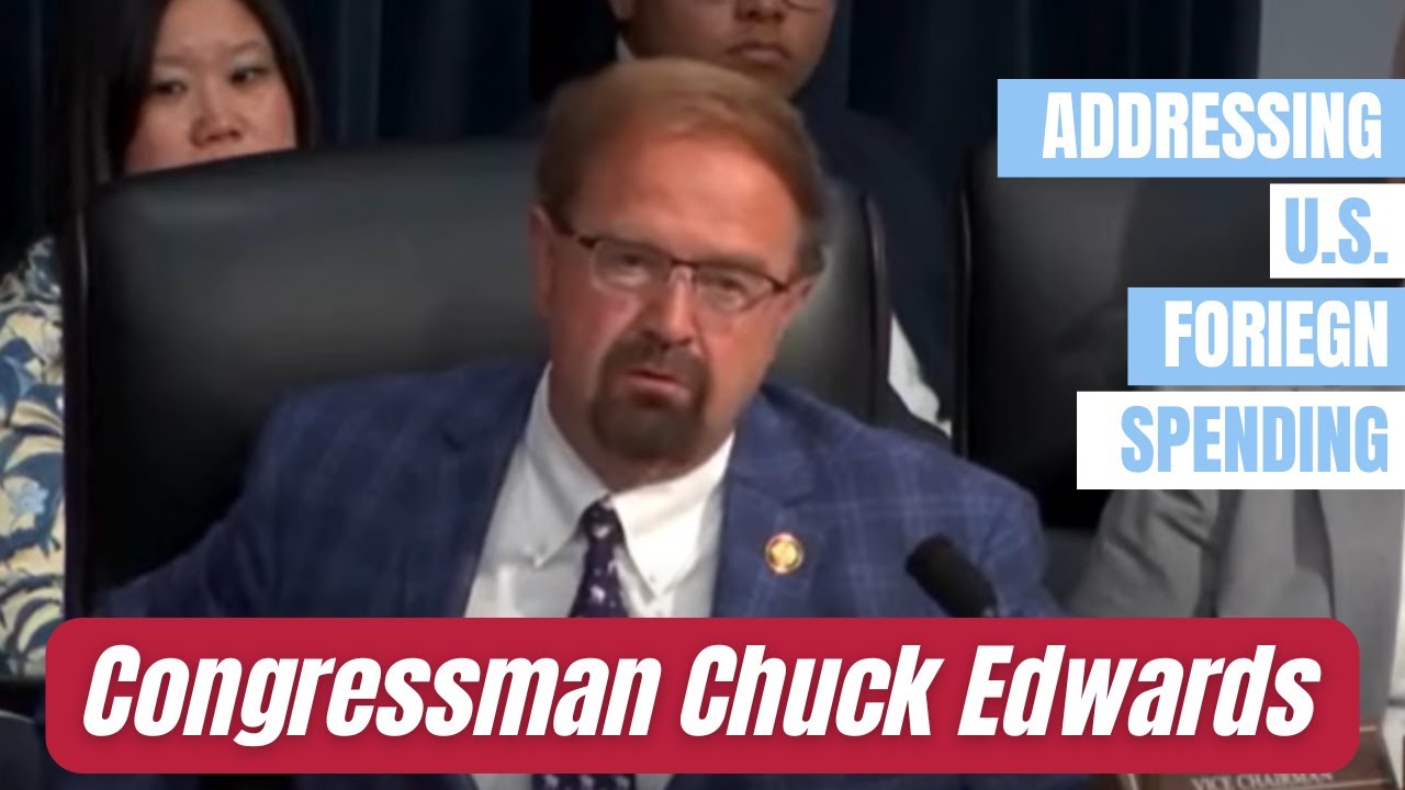 Congressman Edwards questions Secretary Rubio on U.S. foreign spending and strategic aid