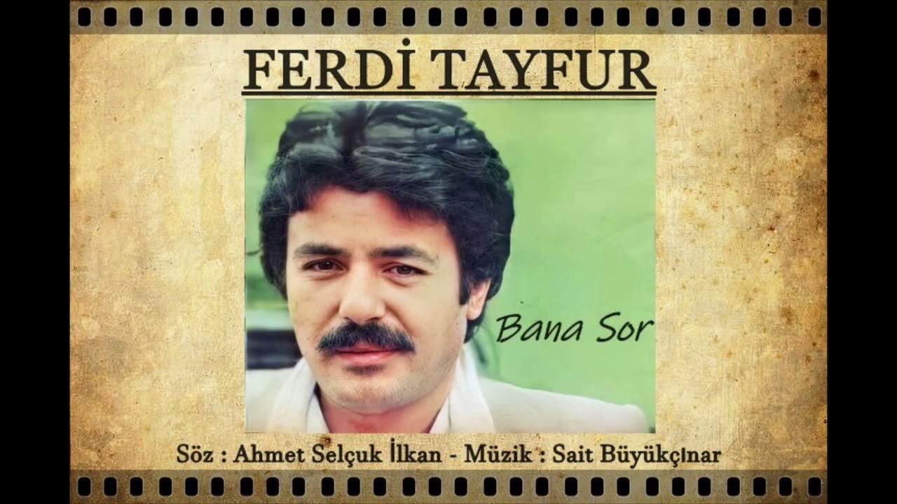 Ferdi Tayfur Bana Sor ¹⁹⁹⁰ YouTube