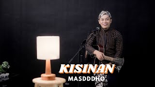 KISINAN - MASDDDHO | COVER BY SIHO LIVE ACOUSTIC