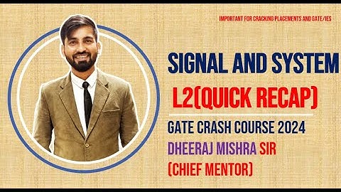 Signal and System| L2 | DAY02 | GATE 2024/2025 | GATE Crash Course | Dheeraj Mishra Sir | Only Live