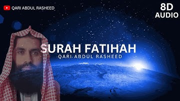 Surat Al-Fatihah (The Opener) | Qari Abdul Rasheed  | سورة الفاتحة