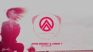 John Brisby & Crew 7 - So What