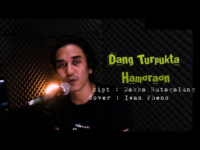 Dang Turpukta Hamoraon cover by iwan fheno class=