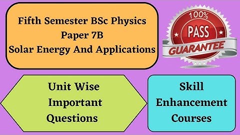 Degree 5th sem physics paper 7B important questions*SOLAR ENERGY AND APPLICATIONS* #bscphysics #sem5