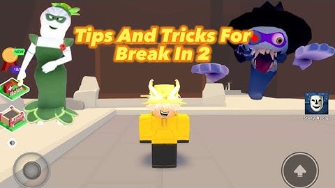 Tips & Tricks For Break In 2! (2023) *NEW*
