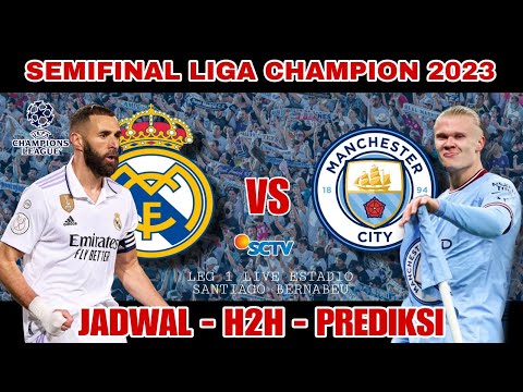 Prediksi Real Madrid vs Manchester City Semifinal Liga Champion 2023~Jadwal Semifinal Liga Champion