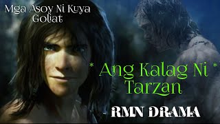 Ang Kalag Ni Tarzan | Mga Asoy Ni Kuya Goliat