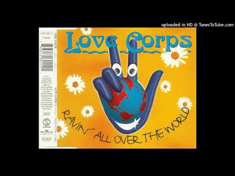 Love Corps — Love Corps - Ravin' All Over The World (Extended Mix)