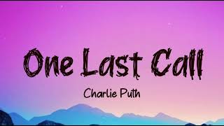 Charlie Puth - One Last Call (Unofficial)