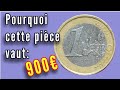 POURQUOI cette Pièce de 1 EURO vaut plus de 900€ ?