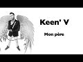 Keen' V - mon père (vidéo Lyrics Officielle)