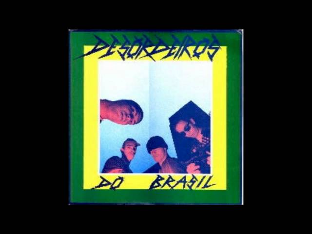 Desordeiros - Meu País