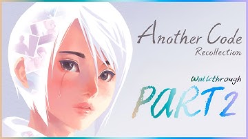 Another Code: Recollection Walkthrough Part 2 (No commentary)