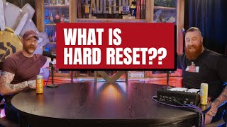 WHAT TO EXPECT ON THE NEW HARD RESET PODCAST!!!