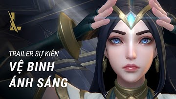 Vệ Binh Ánh Sáng | Trailer Sự Kiện Chính Thức - Liên Minh Huyền Thoại: Tốc Chiến