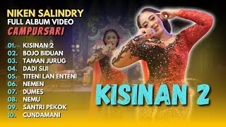 NIKEN SALINDRY "KISINAN 2" CAMPURSARI - FULL ALBUM VIDEO TRENDING TERBARU 2023