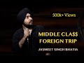 Middle class foreign trip  standup comedy by jasmeet singh bhatia