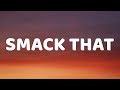 Akon - Smack That (Lyrics) Ft. Eminem