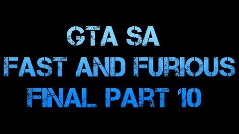 GTA SA-MP UIF Server movie - Fast and Furious (Final part 10)