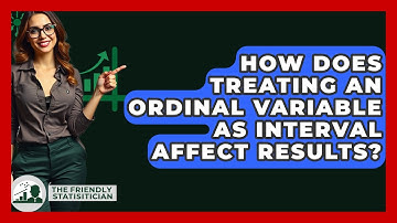 How Does Treating An Ordinal Variable As Interval Affect Results? - The Friendly Statistician