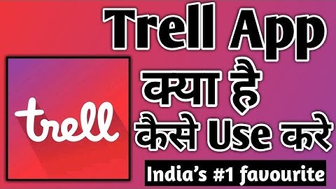 Trell App Kaise Use kare । how To Use Trell App । Trell videos on Travel, Fashion, Recipes