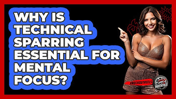 Why Is Technical Sparring Essential For Mental Focus? - Knock Out Reels