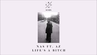 (RARE!) Nas feat. AZ - Life&#39;s A Bitch (Kygo Remix) [HQ]