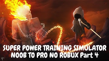 Super Power Training Simulator NOOB TO PRO No Robux Part 4