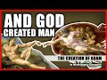 ...AND GOD CREATED MAN: The Creation of Adam by Michelangelo Buonarroti