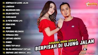 Difarina Indra Full Album Berpisah Di Ujung Jalan Lamunan Om Adella Dangdut Koplo Terbaru 2024