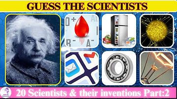 Famous Scientists and Their Inventions part:2 - General Knowledge Quiz