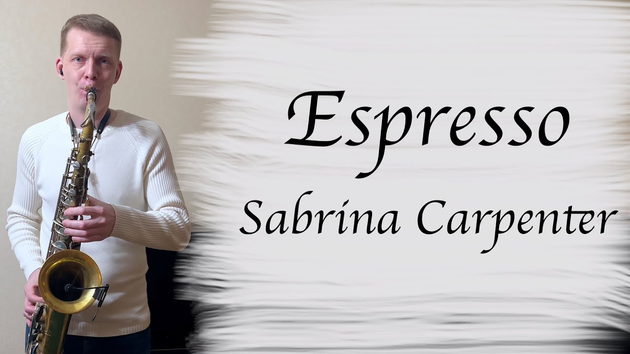 Sabrina Carpenter - Espresso (Saxophone cover by Melodic Sax)