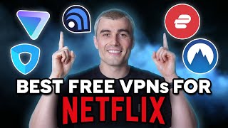 Best FREE VPNs for Netflix in 2024  VPNs That Work With Netflix!